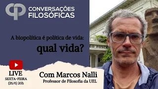 A biopolítica é política de vida: qual vida? Live com Marcos Nalli