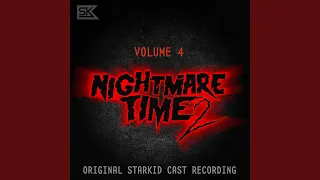 Nightmare Time 2 Theme, Pt. 4