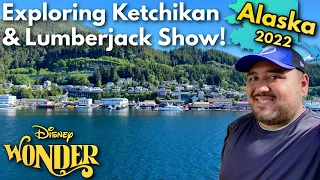 Ketchikan & Disney Lumberjack Show Review! Disney Cruise Alaska 2022! Disney Wonder Cruise Vlog 8