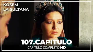 Kosem La Sultana | Capítulo 107