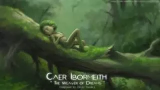 Celtic Fantasy  Music - Caer | The Weaver of Dreams