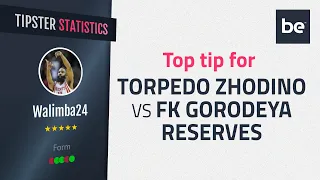 Bet of the Day | Torpedo Zhodino Reserves vs FK Gorodeya Reserves top betting tip