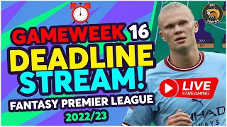 FPL GAMEWEEK 16 DEADLINE STREAM | IS HAALAND STARTING? | Fantasy Premier League Tips 2022/23