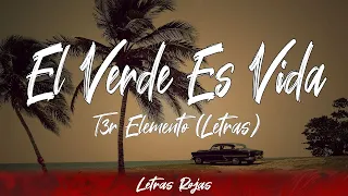 T3r Elemento - El Verde Es Vida (Lyrics/Letra) | Wing Lyrics