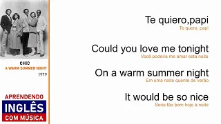 Chic - A Warm Summer Night /Uma noite quente de verão (tradução)