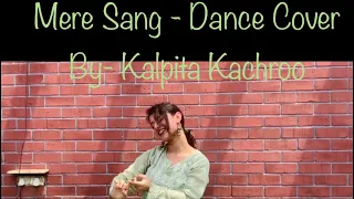 Mere Sang - Dance Cover by Kalpita Kachroo | New York | Semi - Classical | Sitting Choreography