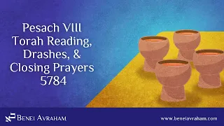 Pesach VIII Drashes 5784 - Benei Avraham Messianic Congregation