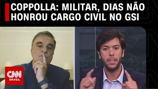 Coppolla: Sem Dias no GSI, Brasil acordou livre de militar que não honrou cargo | O GRANDE DEBATE