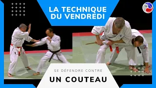 La Technique du Vendredi : n°8 - Se DÉFENDRE contre un COUTEAU