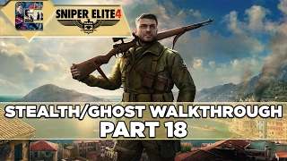 Sniper Elite 4 - Stealth/Ghost Walkthrough - Sniper Elite Mode - Part 18 "Abrunza Monastery" #4