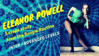 ELEANOR POWELL  -3 STEPS STUDY - Boogie rhythm - inter / advanced level