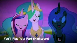 You'll Play Your Part (Nightcore)