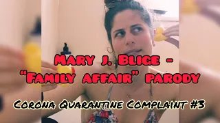 "In this Quarantine"-  Mary J. Blige CORONA Parody (Family Affair)