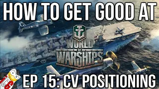 How to Get Good at World of Warships Episode 15: Aircraft Carrier Positioning