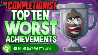 Top 10 Worst Achievements