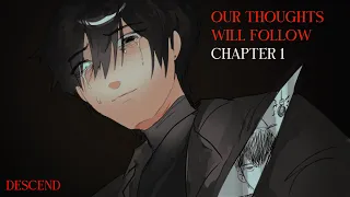 OMORI AU | Our Thoughts Will Follow Chapter 1