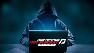 Why Do I Dismiss Hackers In Need For Speed Hot Pursuit Remastered