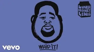 LunchMoney Lewis - Whip It! (Audio) ft. Chloe Angelides