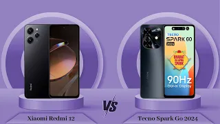 Xiaomi Redmi 12 Vs Tecno Spark Go 2024 - Full Comparison [Full Specifications]