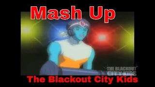 The Blackout City Kids mash up