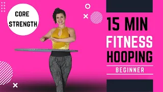 Hula Hoop Beginner Workout: Strength Building 15 Minute Hula Hoop Fitness | For abs, arms and legs 😎