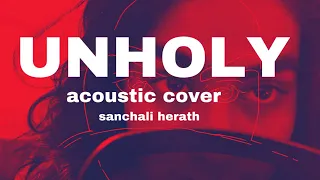 Unholy | Sam Smith and Kim Petras | Acoustic Cover | By Sanchali Herath