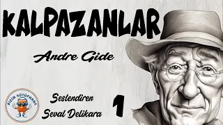 Kalpazanlar - Andre Gide (Sesli Kitap 1.Parça) (Seval Delikara)