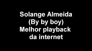 Solange Almeida - Bye bye boy ● karaoke ● O melhor playback da internet