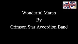Wonderful March By Crimson Star Accordion Band