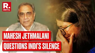 Why Is INDI Silent On Swati Maliwal Assaultagate? Questions Senior Advocate Mahesh Jethmalani