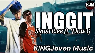 Inggit-Skusta clee and Flow G lyrics.