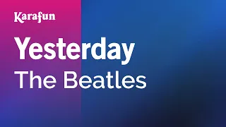 Yesterday - The Beatles | Karaoke Version | KaraFun