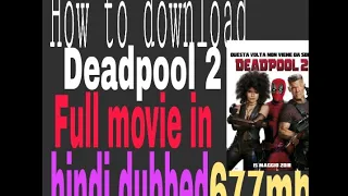 How to download Deadpool 2 in hindi dubbed full movie | How to download Deadpool 2 full movie|N tich