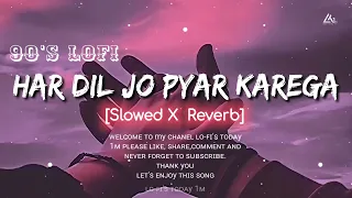 Har Dil Jo Pyar Karega[90's-Slowed X Reverb]~Udit narayan | Alka yagnik | Lofi's today 1m