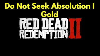 Do Not Seek Absolution I  Gold Red Dead Redemption 2