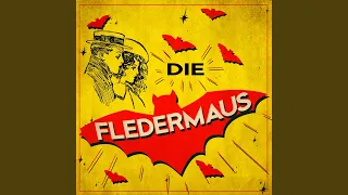 Die Fledermaus, Act 2: Ballet - Genug damit, genug!