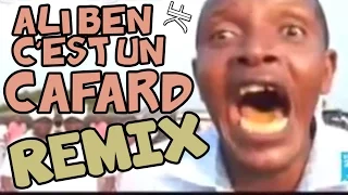 ALI BEN C'EST UN CAFARD (GROS REMIX)