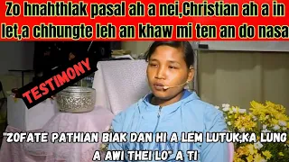 Zo hnahthlak pasal ah a nei,Christian ah a in let,a chhungte leh an khaw mi ten an do nasa.Testimony