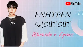 ENHYPEN 'SHOUT OUT' Karaoke