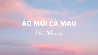 Phi Nhung - Áo Mới Cà Mau (Lyrics)