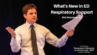 What's New in ED Respiratory Support | The EM & Acute Care Course