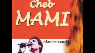 cheb mami old version of manetzouetchi