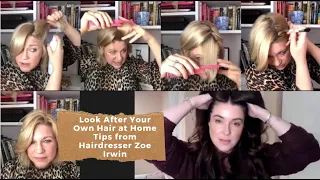 Look After Your Own Hair at Home - Tips from Hairdresser Zoe Irwin
