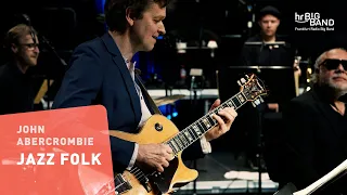 John Abercrombie: "JAZZ FOLK" | Frankfurt Radio Big Band | Martin Scales | Jazz