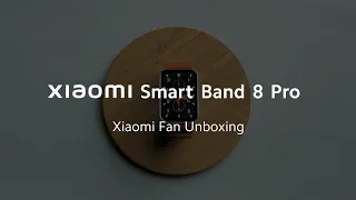 Xiaomi Fan Unboxing | Xiaomi Smart Band 8 Pro