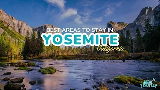 🏞️ Where to Stay in Yosemite: 2024 Guide with Hotels & Areas 🏨