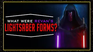 What were Revan's Lightsaber Forms?