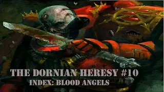 The Dornian Heresy Part 10: Index: Blood Angels