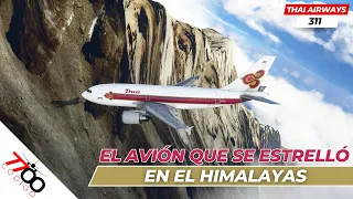 El Avión que se Estrelló Contra la Montaña | Vuelo 311 de Thai Airways
