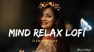 Trending Non-Stop Mashup Lofi Songs Slowed+Reverb||Trending Lofi Songs||#arijitsingh #bollywoodlofi